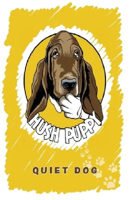 Hush Puppy by Mike D. Aka Quiet Dog