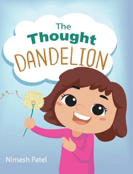 The Thought Dandelion by Nimesh Patel