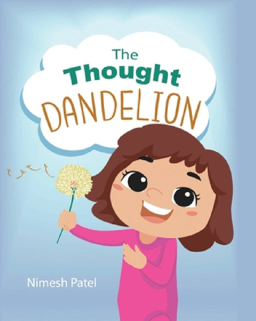 The Thought Dandelion by Nimesh Patel