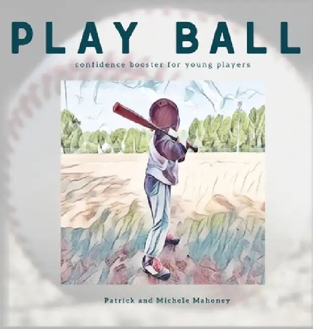 Play Ball! by Patrick And Michele Mahoney