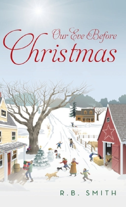 Our Eve Before Christmas by R. B. Smith