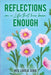 Reflections on a Life that Has Been Enough by Louis A. Serio