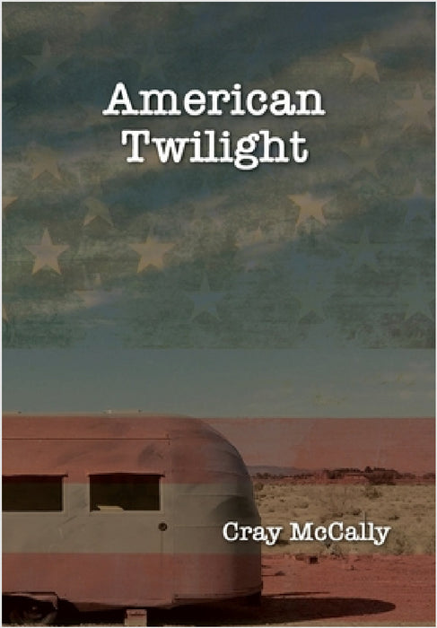 American Twilight by Cray McCally