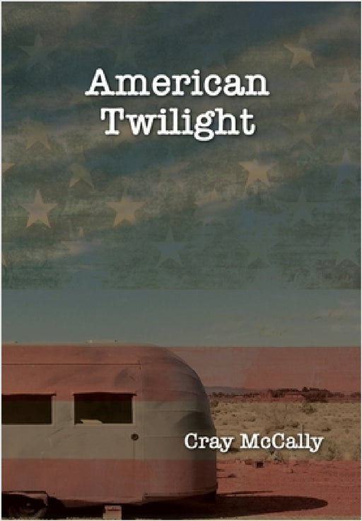 American Twilight by Cray McCally
