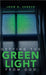 Getting the Green Light from God by Shreve, John D.