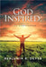God Inspired: A Life Worth Living by Dever, Benjamin R.