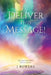 Deliver This Message!: 365 Day Delivery Devotional by J Bowers
