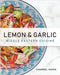 Lemon & Garlic: Middle Eastern Cuisine by Charbel Hayek