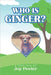 Who is Ginger?: A True Tail by Joy Peeler