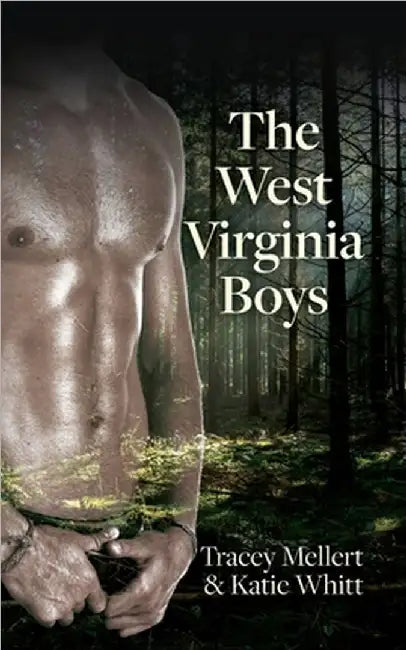 The West Virginia Boys by Tracey Mellert
