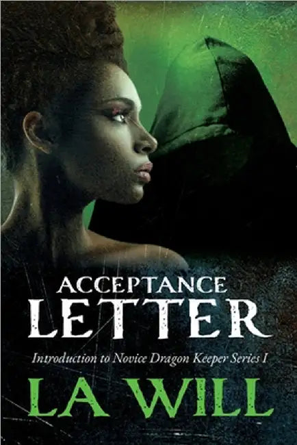 Acceptance Letter: Introduction to Novice Dragon Keeper Series I by La Will