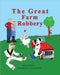 The Great Farm Robbery by Julian Klazkin