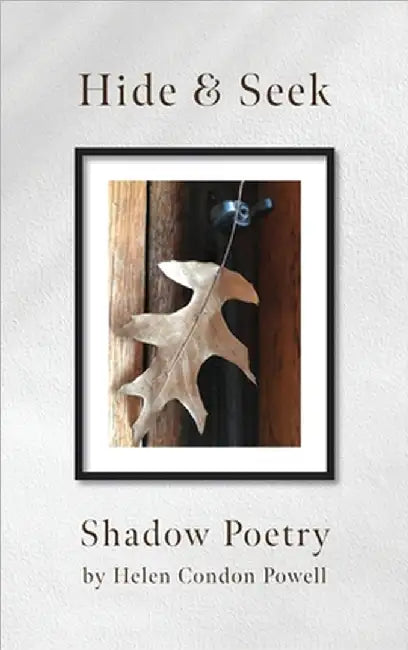 Hide & Seek: Shadow Poetry by Powell, Helen Condon