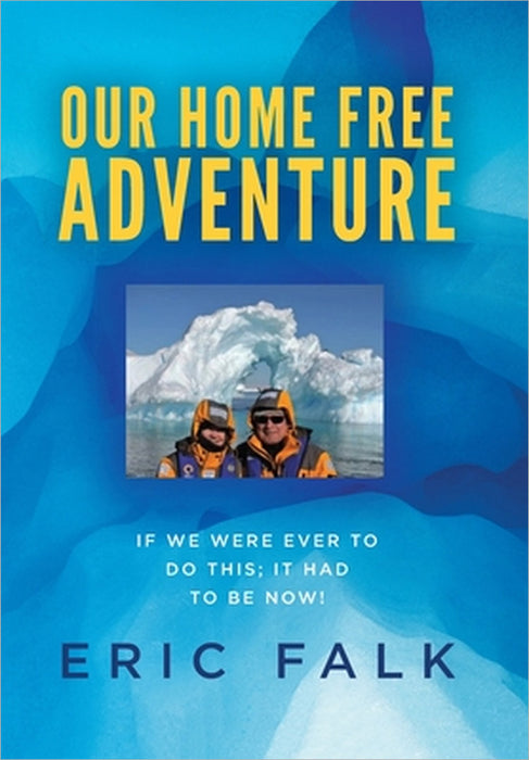 Our Home Free Adventure by Eric Falk