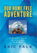 Our Home Free Adventure by Eric Falk