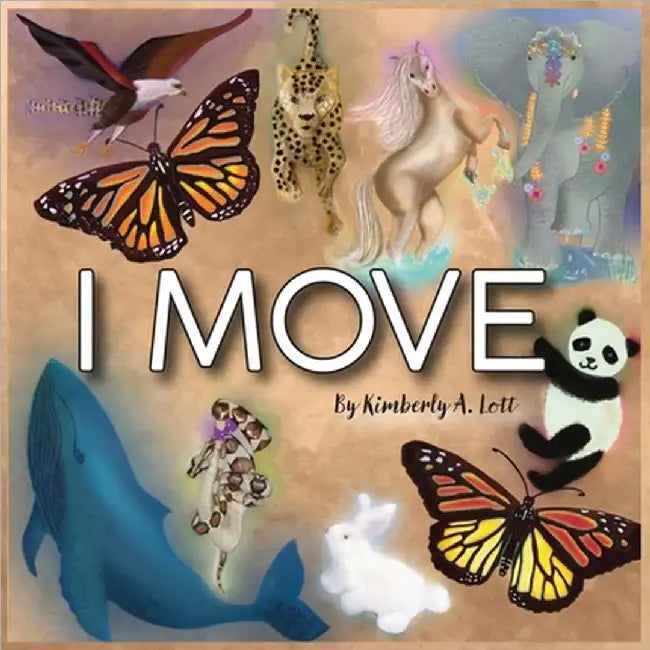I Move by Lott, M. Ed Kimberly a.
