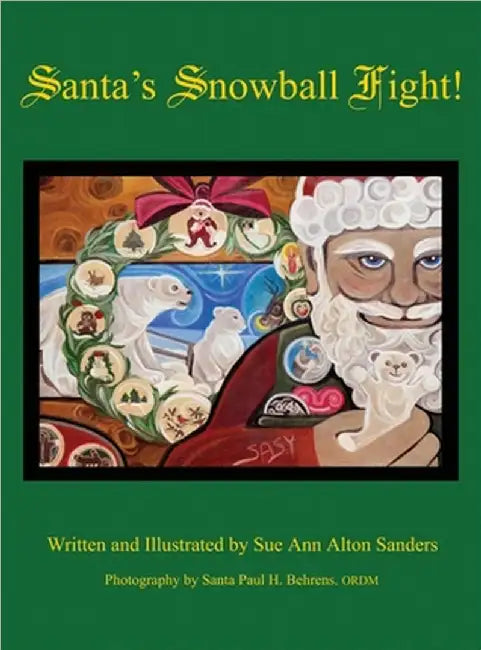 Santa's Snowball Fight! by Alton Sanders, Sue Ann