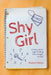 Shy Girl: A story about a girl finding the strength to heal by Khalani Simon