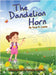 The Dandelion Horn by Lewis, Tony V.