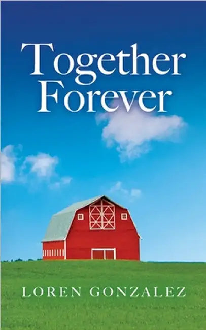 Together Forever by Loren Gonzalez
