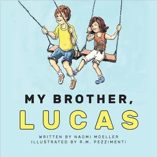My Brother, Lucas by Moeller, Naomi