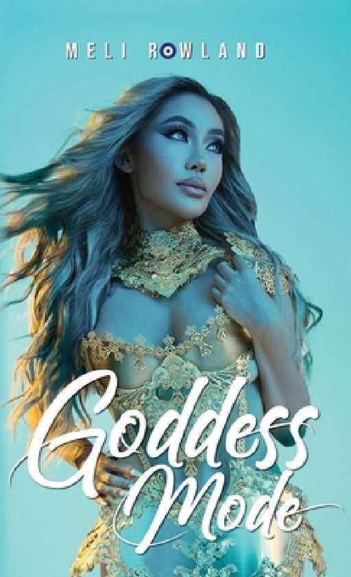 Goddess Mode by Meli Rowland