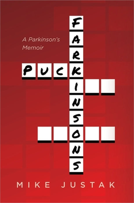 Puck Farkinson's: A Parkinson's Memoir by Mike Justak