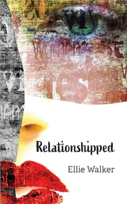 Relationshipped by Ellie Walker