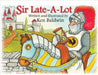 Sir Late-A-Lot by Baldwin, Ken