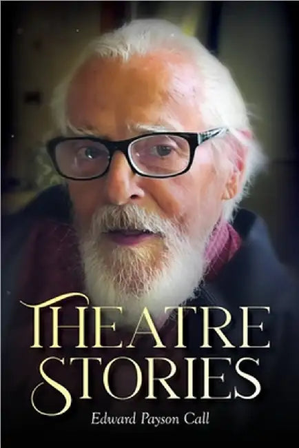 Theatre Stories by Payson Call, Edward