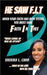 He Saw F.I.T: When Your Faith Has Been Tested You Must Have Faith In Thee by Sherika L. Carr