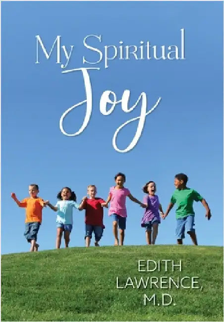 My Spiritual Joy by Lawrence, Edith