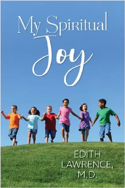 My Spiritual Joy by Edith Lawrence