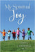 My Spiritual Joy by Edith Lawrence