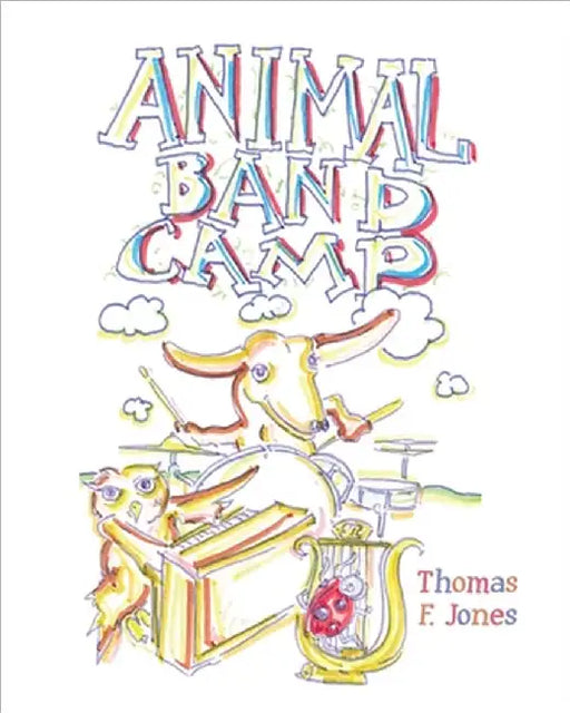 Animal Band Camp by Jones, Thomas F.