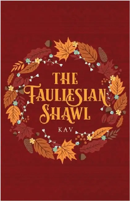 The Fauliesian Shawl by Kav