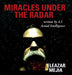 Miracles Under the Radar: Written by A.I. Actual Intelligence by Eleazar Mejia