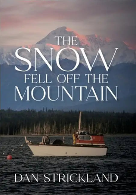 The Snow Fell Off the Mountain by Strickland, Dan