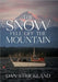 The Snow Fell Off the Mountain by Strickland, Dan