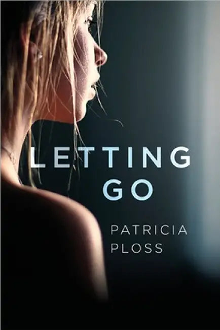 Letting Go by Patricia Ploss