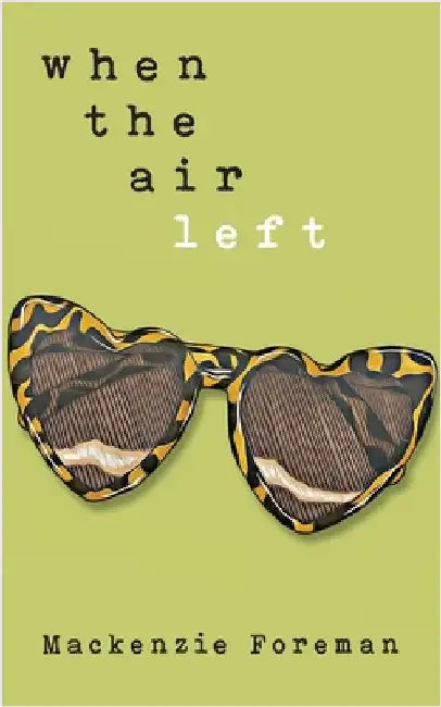 when the air left by MacKenzie Foreman