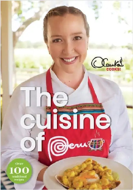 The Cuisine of Peru by Brandon, Olenka
