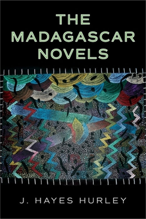 The Madagascar Novels by J. Hayes Hurley