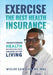 Exercise The Best Health Insurance: Transforming Health and Reducing Costs Through Active Living by Mba Saint-Vil