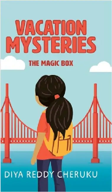 Vacation Mysteries: The Magic Box by Cheruku, Diya Reddy