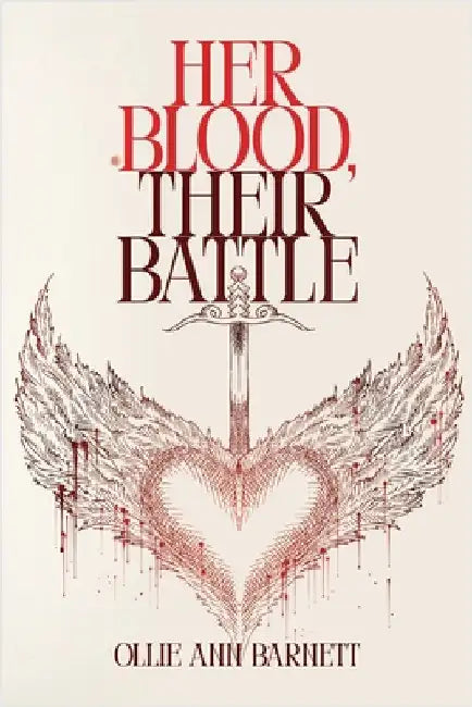 Her Blood, Their Battle by Ollie Ann Barnett