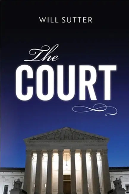 The Court by Sutter, Will