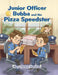 Junior Officer Bubba and the Pizza Speedster by Mary Theresa Hamilton