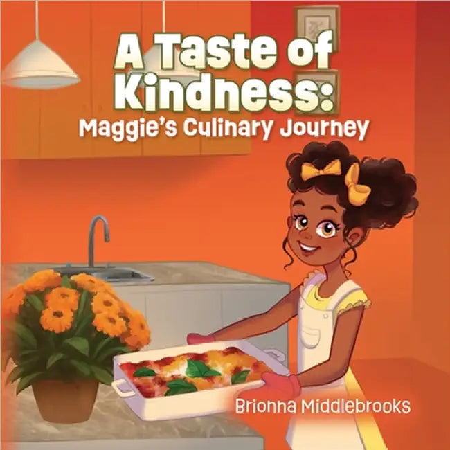 A Taste of Kindness: Maggie's Culinary Journey by Middlebrooks, Brionna