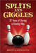 Splits and Giggles: 37 Years of Owning a Bowling Alley by Joseph E. Schwarzel